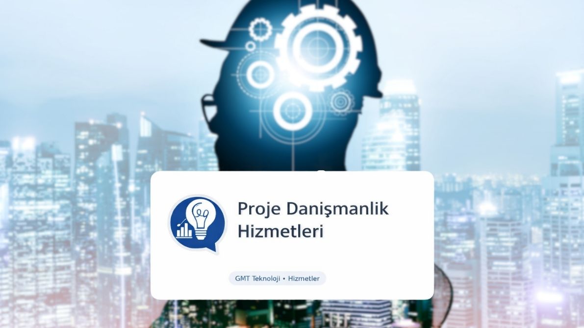 Proje Danışmanlık Hizmetleri